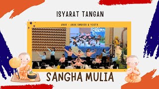 Isyarat tangan  SANGHA MULIA  Kathina SMBVDR 2568 BE2024 [upl. by Ominoreg324]