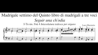 Luca Marenzio – Madrigalo settimo „Seguir una ch’odia“ [upl. by Nnalyrehs]