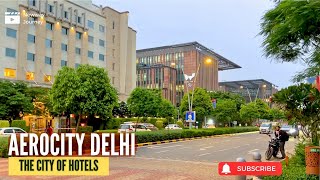 New India  Aerocity  The Smart City of Modern Delhi  City of Hotels and Entertainment [upl. by Aerdied]