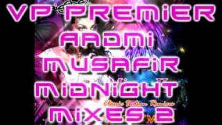 Vp Premier  Aadmi Musafir  Midnight Mixes 2 [upl. by Kinsler]