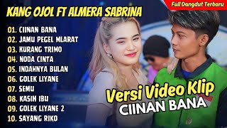 KANG OJOL Rizal Pahlevi ft Almera Sabrina  CIINAN BANA  OM NIRWANA COMEBACK  FULL DANGDUT TERBARU [upl. by Karlin]