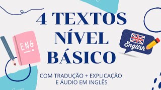 INGLÊS PARA INICIANTES  4 TEXTOS NÍVEL BÁSICO COM TRADUÇÃO E ÁUDIO EM INGLÊS [upl. by Norha259]