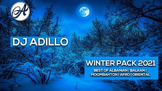 DJ ADILLO  WINTER PACK 2021  BEST OF ALBANIAN  BALKAN  MOOMBAHTON  AFRO  ORIENTAL REMIX 2021 [upl. by Innor700]