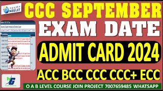 PUBLIC NOTICE CCC SEPTEMBER EXAM DATE ADMIT CARD 2024 ACC BCC CCC CCC ECC [upl. by Schwejda247]