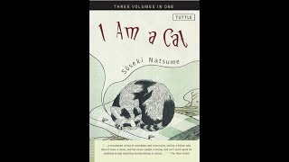 quotI Am a Catquot By Natsume Sōseki [upl. by Aikkan74]