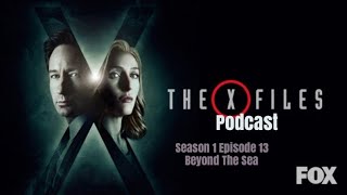 The XFiles Rewatch Podcast Season 1 Episode 13 quotBeyond The Seaquot [upl. by Hasan712]