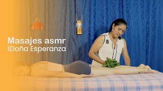 ASMR  LIMPIA Y MASAJE CON DOÑA ESPERANZA  ASMR ESPAÑOL  SUSURROS QUE DAN CALMA [upl. by Suckram]