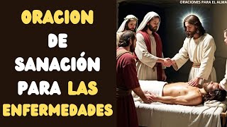 ORACION DE SANACION PARA LAS ENFERMEDADES 🙏 [upl. by Owain]