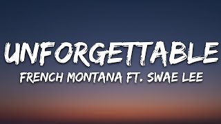 French Montana  Unforgettable Lyrics ft Swae Lee [upl. by Hcib223]