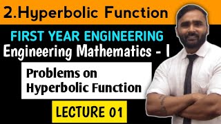 HYPERBOLIC FUNCTIONMATHEMATICS 1LECTURE 01Problems on Hyperbolic FunctionsFIRST YEAR ENGINEERING [upl. by Rehpotsyrhc]