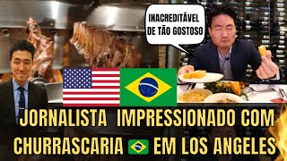 Americano Impactado Com O Nível Da Churrascaria Brasileira De Luxo Em Los Angeles [upl. by Robertson]