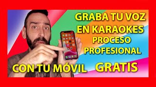 🔴 Graba karaokes con tu voz USANDO SOLO TU MÓVIL con procesamiento PROFESIONAL 😍 GRATIS Parte1 [upl. by Eenahpets]