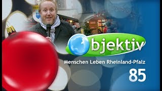 objektiv  Menschen Leben RheinlandPfalz 85 [upl. by Urbanus]