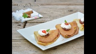 Crepes dolci con confettura  Ricette che Passione [upl. by Eisserc]