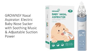 GROWNSY Nasal Aspirator Electric Baby Nose Sucker with Soothing Music amp Adjustable Suction Power [upl. by Katy672]