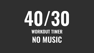 Interval Timer 40 seconds 30 Second Rest  4030 Workout Timer  No Music [upl. by Anohsal471]