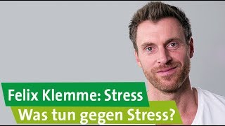 Felix Klemme über Stress Was kann man gegen Stress tun [upl. by Hgielrac]