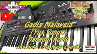 GADIS MALAYSIA  Karaoke Dangdut Koplo  Nada Cowok  Yus Yunus [upl. by Satsok230]