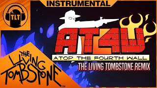 The Living Tombstone  Atop The Fourth Wall Remix Instrumental AT4W [upl. by Kipton]