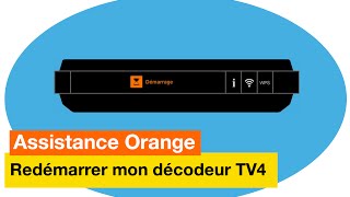 Assistance Orange  Je redémarre mon décodeur TV4  Orange [upl. by Mellie]