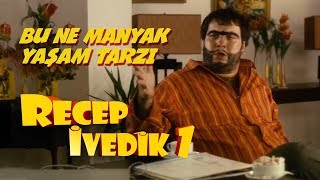 Bu Ne Manyak Yaşam Tarzı  Recep İvedik 1 [upl. by Maclaine]