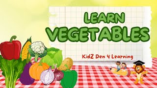 Learn Vegetables names learning videos for toddlerskids vocabularyKidzDen4 [upl. by Nobell252]