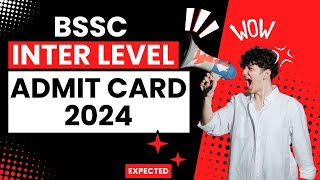 BSSC Inter Level Admit Card 2024  Bihar SSC Inter Level Admit Card 2024  BSSC 102 Exam Date 2024 [upl. by Ydiarf]