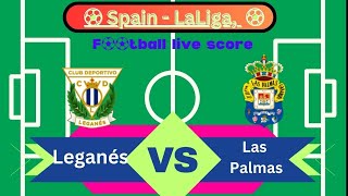 🛑LIVE Leganés vs Las Palmas  Spain  LaLiga Round 2  Full Match Live Streaming [upl. by Yenittirb]