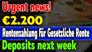 2200 € Rentenzahlung Gesetzliche Anpassungen und Einzahlungen – Alle Infos [upl. by Norrab928]