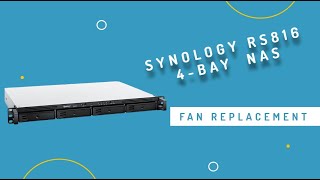 Synology NAS RS816 FAN Replacement [upl. by Etna963]