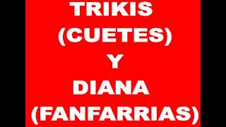 FELIZ CUMPLEAÑOS  TRIKIS y DIANA  CUETES y FANFARRIAS [upl. by Oremo656]