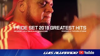 Pride Set 2018 Greatest Hits  Luis Alvarado [upl. by Ynnig803]