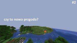 czy to nowa przygoda MINECRAFT NOWA PRZYGODA 2 [upl. by Jeane]