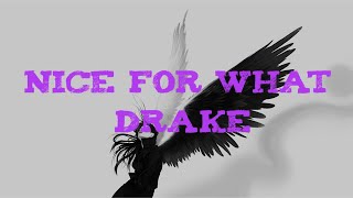 Nice For What  Drake  Lyrics Video Clean Version [upl. by Aufmann553]