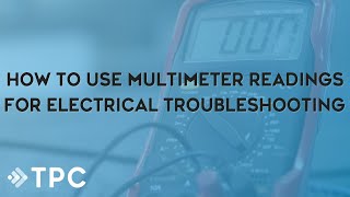 How to Use Multimeter Readings for Electrical Troubleshooting Webinar  TPC Training [upl. by Eldred]