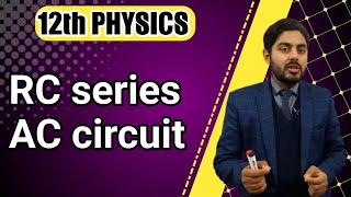 RC series AC circuit class 12  Power through ac circuit  12th class physics  MDCAT preparation [upl. by Lekim]