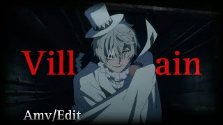 Bungo Stray Dogs AmvEdit Villain [upl. by Nerraw]