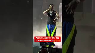 Asake Lonely At The Top London O2 Arena… asake afrobeat wizkid london [upl. by Jaal]