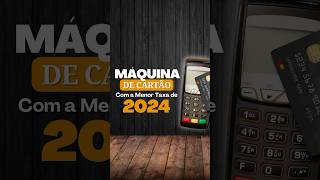 Qual a Maquininha com a MENOR TAXA de 2024 ATUALIZADO MAIO 2024 [upl. by Antons]