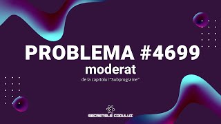 REZOLVARE Pbinfo  Problema 4699 moderat in C USOARA🤯 [upl. by Keenan]