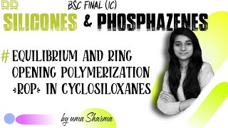 EQUILIBRIUM AND RING OPENING POLYMERIZATION ROP CYCLOSILOXANE [upl. by Nnylrefinnej42]