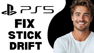 How To Fix Stick Drift PS5 2024 [upl. by Obbard]