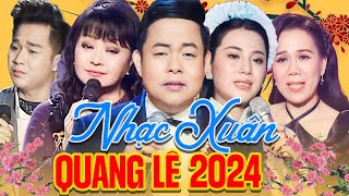 Nhạc Xuân Quang Lê 2024 Hay Nhất  Liên Khúc Xuân quot Mùa Xuân Xa Quê Mùa Xuân Của Mẹ quot [upl. by Alset]