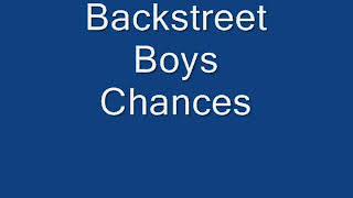 Backstreet Boys  Chances [upl. by Rives]