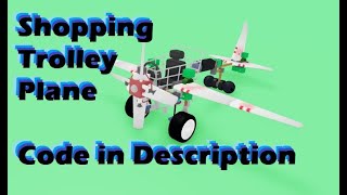 Road to grambys  Shopping Trolley Plane  code in description [upl. by Je]