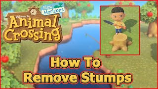 How To Remove Tree Stumps and Should you  Animal Crossing New Horizons Tips and Tricks [upl. by Freberg]