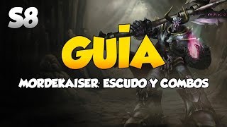 Guía de gestión de escudo de Mordekaiser y combos  S8 League of Legends  Gameplay en Español [upl. by Frissell911]