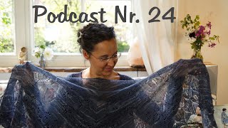 Podcast Nr 24  Viel Zeit zum Stricken [upl. by Nawuq]