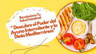 quotRevoluciona Tu Salud Intestinal Descubre el Poder del Ayuno Intermitente y la Dieta Mediterráneaquot [upl. by Llireva]