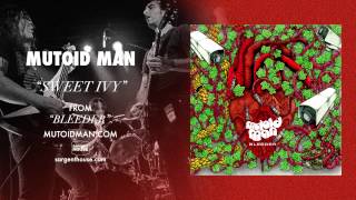 Mutoid Man  quotSweet Ivyquot Official Audio [upl. by Rance553]